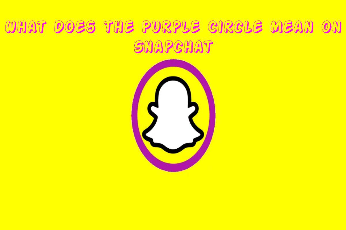 what-does-the-purple-circle-mean-on-snapchat