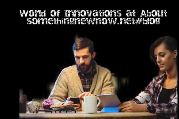 World of Innovations at About somethingnewnow.net#blog